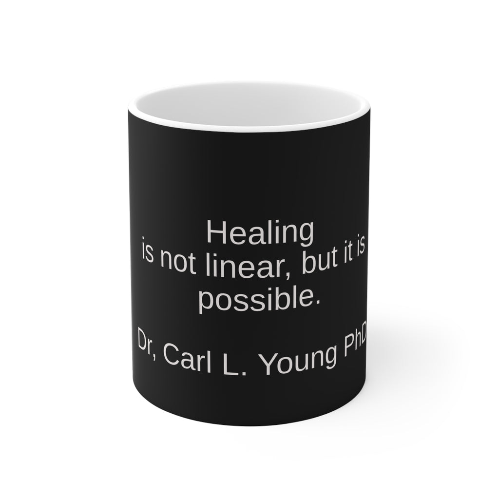 Inspirational Healing Quote Mug — "Healing is not linear, but it is possible."