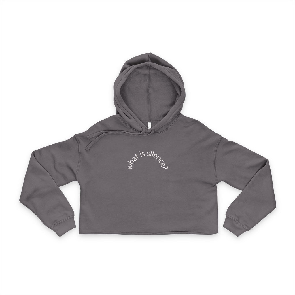 Cropped Hoodie — "What Is Silence?" Inspirational Quote Cropped Hoodie