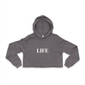 Cropped Hoodie — LIFE Front & “The moment you think you got it figured” Back